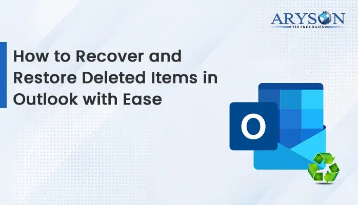 Recover and Restore Deleted Items in Outlook