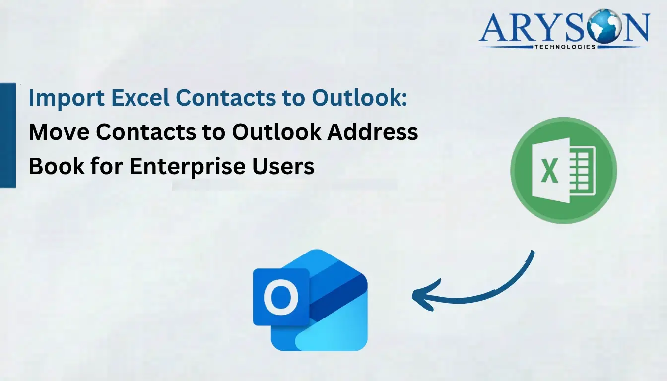 Import Contacts to Outlook from Excel Sheet: Enterprise User