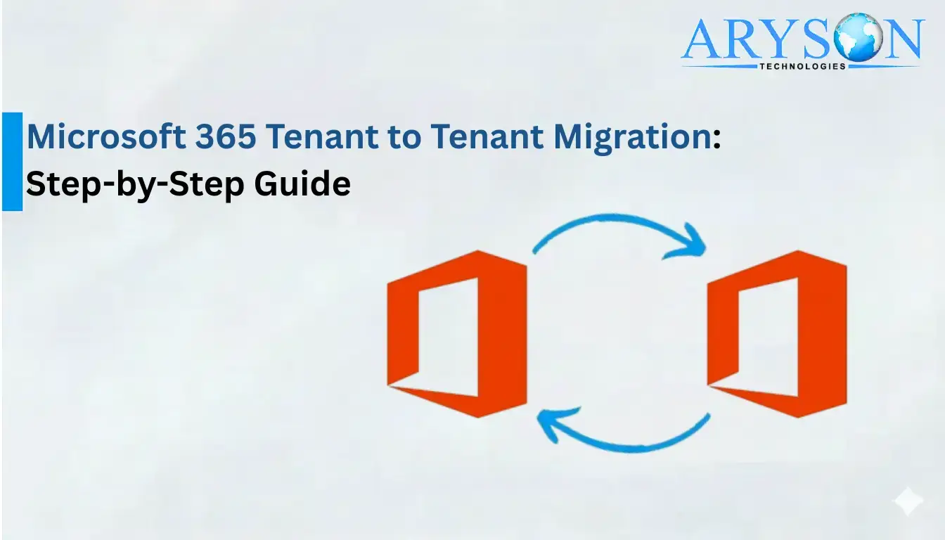 Microsoft 365 Tenant to Tenant Migration: Expert Guide in 2026