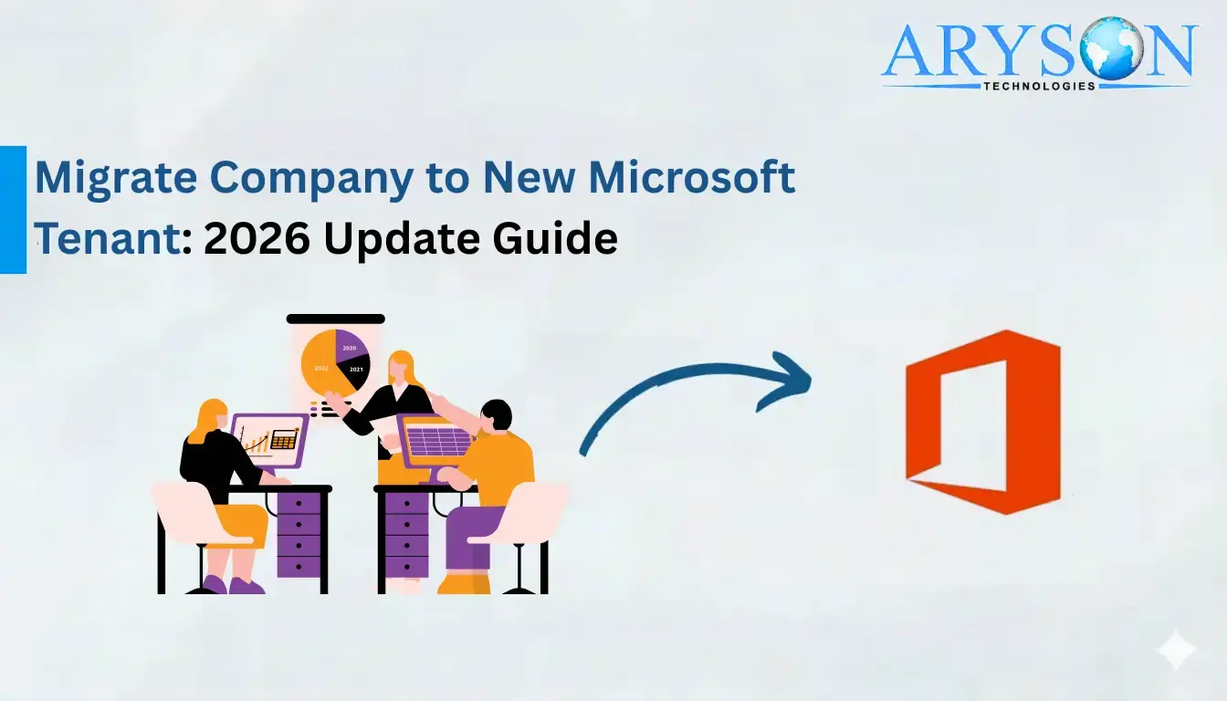 Migrate Company to New Microsoft 365 Tenant: 2026 Update Guide