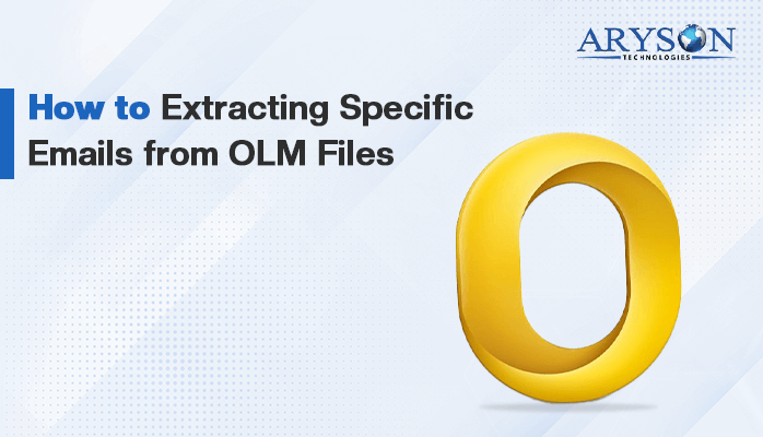 Extracting Specific Emails from OLM Files