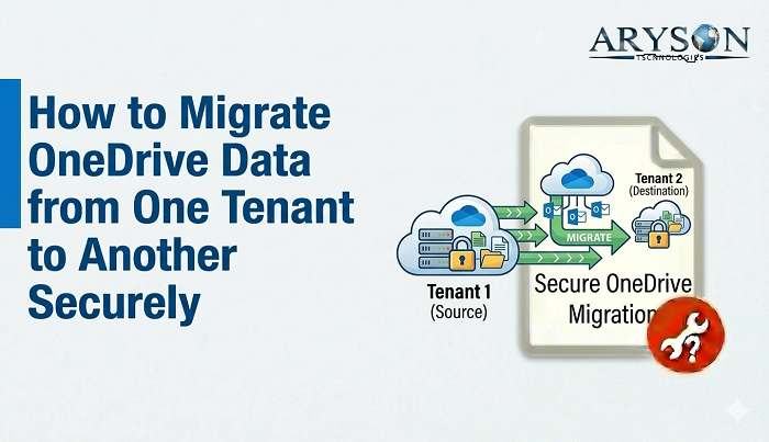 Migrate OneDrive Data from One Tenant to Another