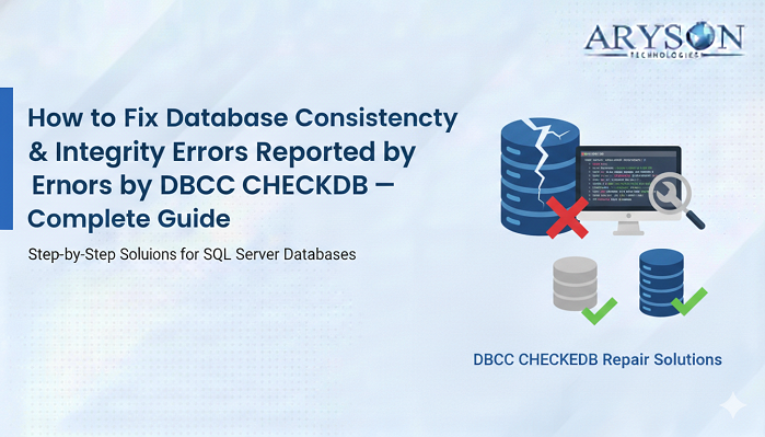 Fix SQL Database Integrity Issues Detected by DBCC CHECKDB