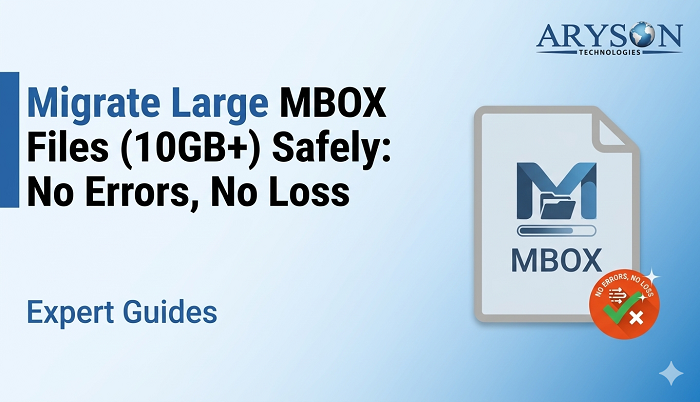 Migrate Large MBOX Files (10GB+)